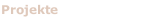 Projekte